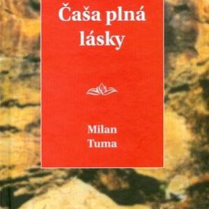 Čaša plná lásky (Milan Tuma)