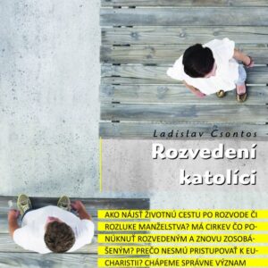 Rozvedení katolíci - Viera do vrecka 11 (Ladislav Csontos)