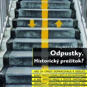 Odpustky. Historický prežitok? - Viera do vrecka 54 (Dagmar Kráľová)