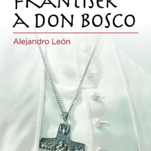 Svätý Otec František a don Bosco (Alejandro León)