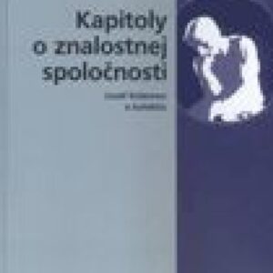 Kapitoly o znalostnej spoločnosti (Jozef Kelemen)