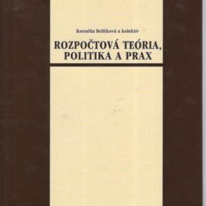 Rozpočtová teória, politika a prax (Kornélia Beličková) (česky)