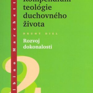 Kompendium teológie duchovného života Druhý diel 2 (Albino Marchetti)