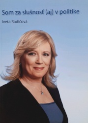 Som za slušnosť v politike (Iveta Radičová)