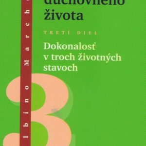 Kompendium teológie duchovného života Tretí diel (Albino Marchetti)