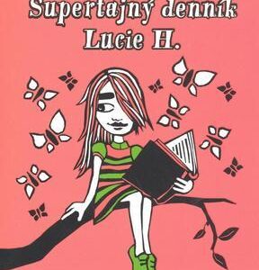 Supertajný denník Lucie H. (Paulína Feriancová)
