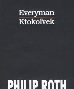 Everyman / Ktokoľvek (Philip Roth)