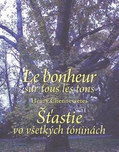 Šťastie vo všetkých tóninách Le bonheur sur tous les tons (Henry Chennevieres)