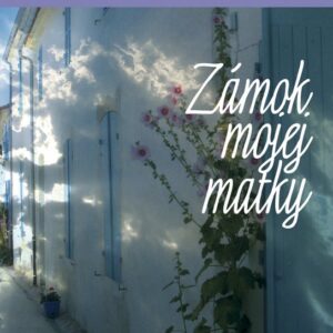 Zámok mojej matky (Marcel Pagnol)