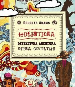 Holistická detektívna agentúra Dirka Gentlyho (Douglas Adams)