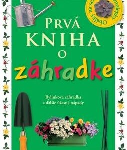 Prvá kniha o záhradke (Angela Wilkes)