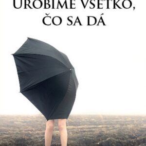 Urobíme všetko, čo sa dá (Eva Borušovičová)