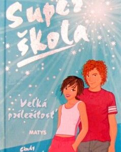 Super škola 6 - Veľká príležitosť (Cindy Jeffesiesová)