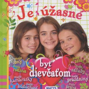 Je úžasné byť dievčaťom (Charlotte Grossetete)