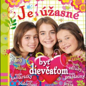 Je úžasné byť dievčaťom (Charlotte Grossetete)
