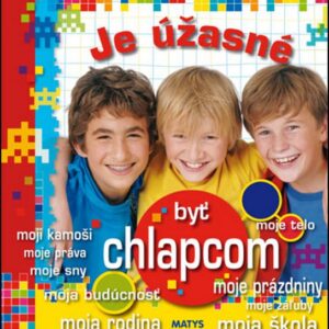 Je úžasné byť chlapcom (Samir Senoussi)