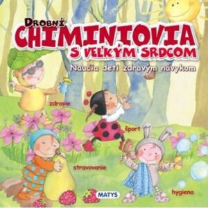 Drobní Chiminiovia s veľkým srdcom
