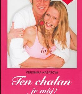 Ten chalan je môj! (Veronika Kabátová)