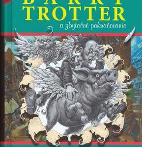Barry Trotter a zbytočné pokračovanie (Michael Gerber)