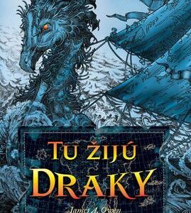 Tu žijú draky - Súostrovie snov (Owen James A.)