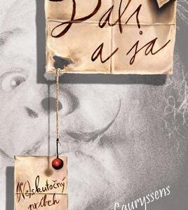 Dalí a ja: (Ne)skutočný príbeh (Stan Lauryssens)