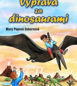 Výprava za dinosaurami (Osborne Mary Pope)