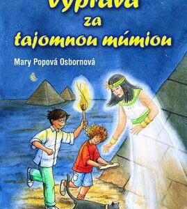 Výprava za tajomnou múmiou - Magický domčekMary Pope Osbornová (Osborne Mary Pope)