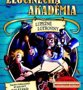 Shwindlova zločinecká akadémia-lúpežné lotroviny (Terry Deary)