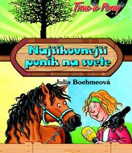 Najšikovnejší poník na svete (Julia Boehme)