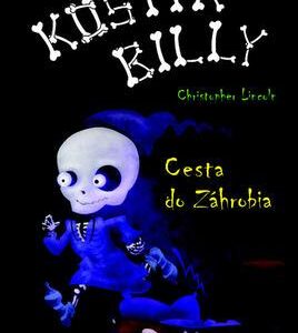 Kostík Billy - Cesta do Záhrobia (Christopher Lincoln)