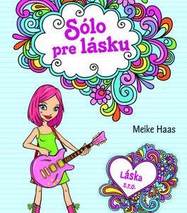 Láska s. r. o.: Sólo pre lásku (Meike Haas)