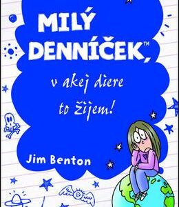 Milý denníček, v akej diere to žijem! (Jim Benton)