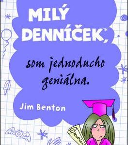 Milý denníček, som jednoducho geniálna (Jim Benton)