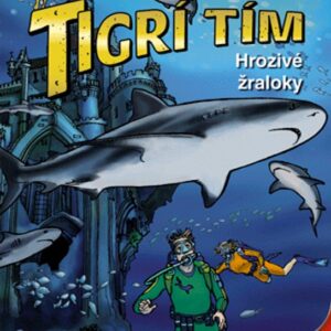 Tigrí tím - Hrozivé žraloky (Thomas Brezina)