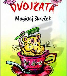 Prešibané dvojčatá 1 - Magický škrečok (Alena Penzešová)