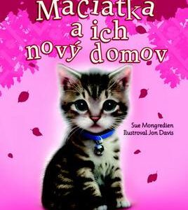 Zvierací záchranári - Mačiatka a ich nový domov (Sue Mongredien)