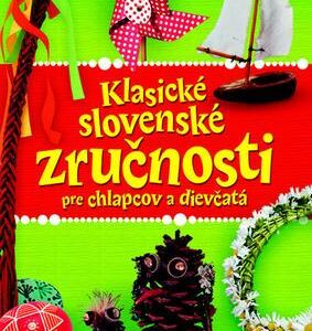 Klasické slovenské zručnosti pre chlapcov a dievčatá