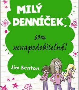 Milý denníček, som nenapodobiteľná! (Jim Benton)