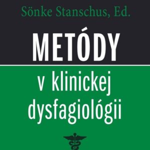Metódy v klinickej dysfagiológii (Sönke Stanschus)