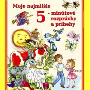 Moje najmilšie 5-minútové rozprávky a príbehy (Evelyne a Tatjana Krebsové)