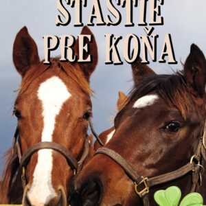Šťastie pre koňa (Christiane Gohlová)