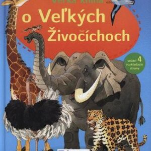Veľká kniha o veľkých živočíchoch (Kolektív autorov)