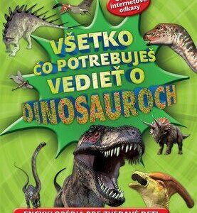 Všetko čo potrebuješ vedieť o dinosauroch