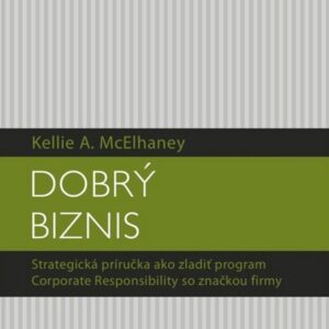 Dobrý biznis (Kellie A. McElhaney)