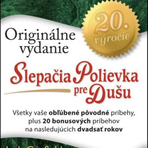 Slepačia polievka pre dušu Originálne vydanie (Jack Canfield)