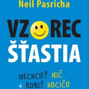 Vzorec šťastia (Pasricha Neil)