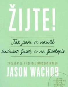 Žijte! (Jason Wachob) (česky)