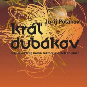 Kráľ dubákov (Jurij Poľakov)