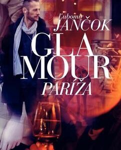 Glamour Paríža (Ľubomír Jančok)