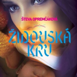 Židovská krv (Števa Opremčáková)